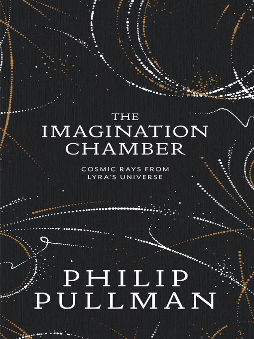Title details for The Imagination Chamber by Philip Pullman - Available